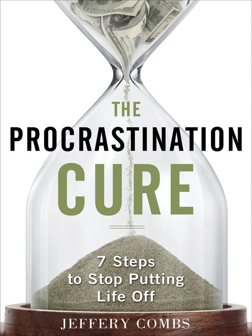 Title details for The Procrastination Cure by Jeffery Combs - Available